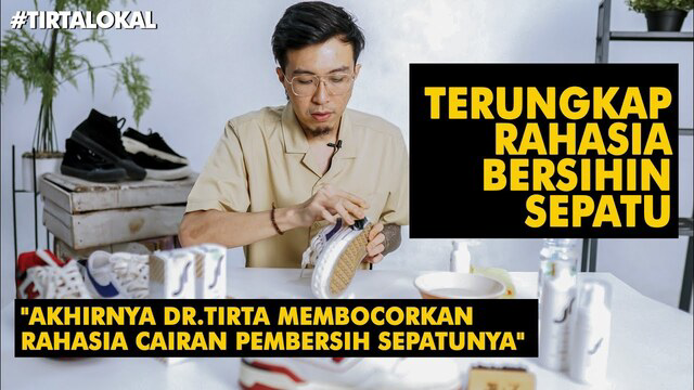 Rahasia dr. Tirta Membersihkan Sepatu
